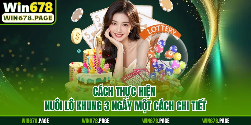 Cách thực hiện nuôi lô khung 3 ngày một cách chi tiết 