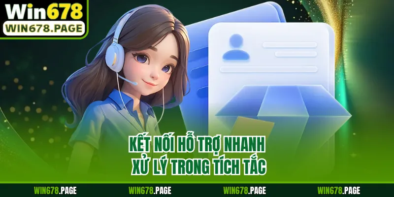 Kết nối hỗ trợ nhanh xử lý trong tích tắc