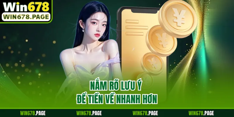 Nắm rõ lưu ý để tiền về nhanh hơn