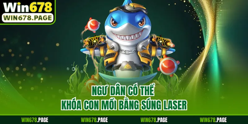 Ngư dân có thể khóa con mồi bằng súng laser
