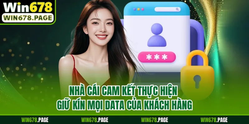 Nhà cái cam kết thực hiện giữ kín mọi data của khách hàng
