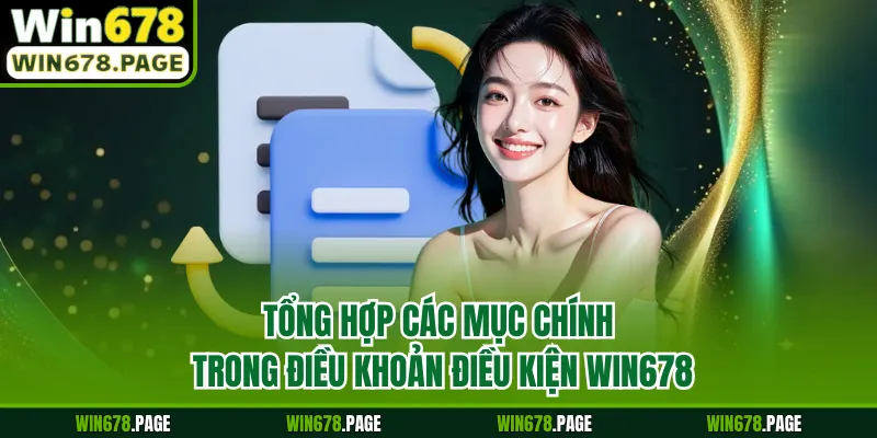 Tổng hợp các mục chính trong điều khoản điều kiện Win678 